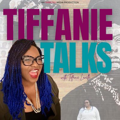 Tiffanie Talks